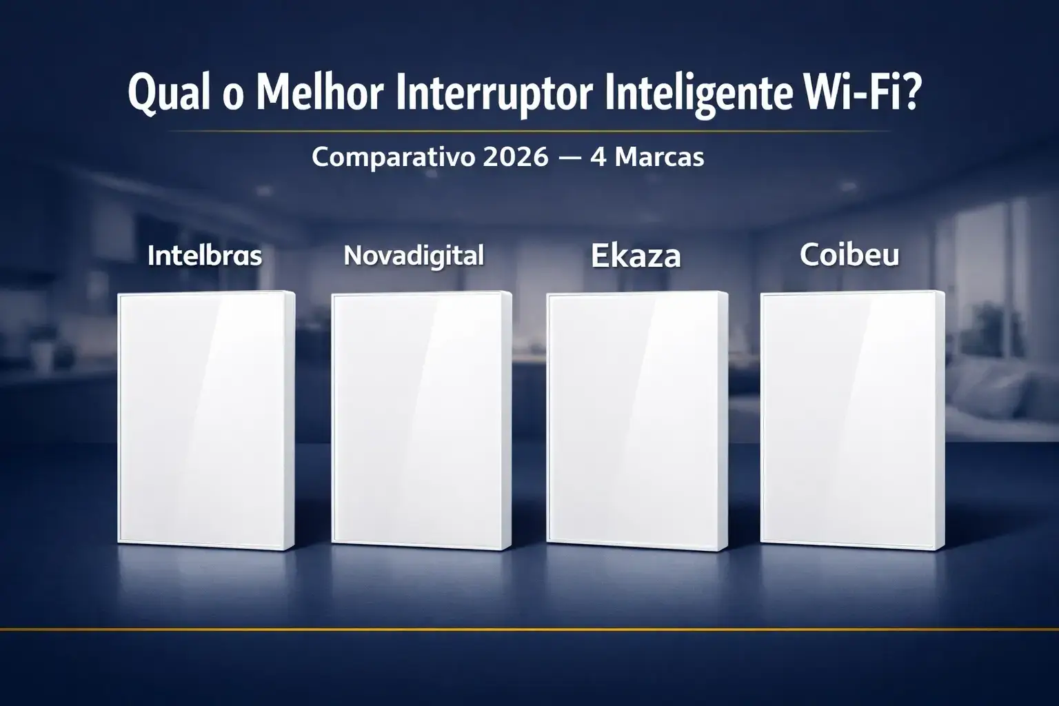 comparativo melhores marcas interruptor inteligente wifi sobrepor 2026